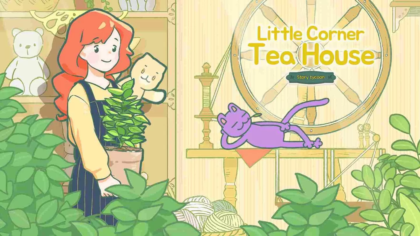 《Little Corner Tea House》抢先体验！营业一家街角茶室，喝点小茶，倾听故事